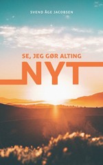 SE JEG GØR ALTING NYT
